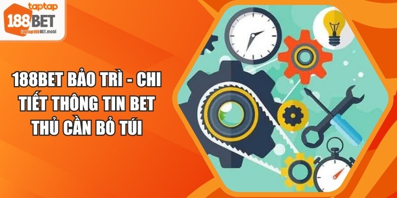 188BET Bảo Trì